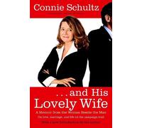 Connie Schultz . . . And His Lovely Wife (Tascabile)