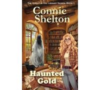 Connie Shelton Haunted Gold (Tascabile) Ghost in the Library