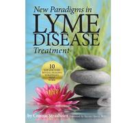 Connie Strasheim New Paradigms in Lyme Disease Treatment (Tascabile)