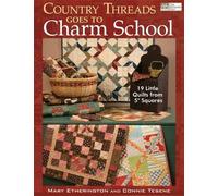 Connie Tesene Mary Etherington Country Threads Goes to Charm School (Tascabile)