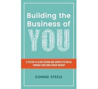 Connie W Steele Building the Business of You (Copertina rigida)