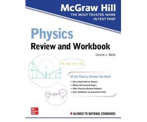 Connie Wells McGraw Hill Physics Review and Workbook (Tascabile)
