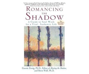 Connie Zweig Steve Wolf Romancing the Shadow (Tascabile)