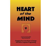 Connirae Andreas Steve Andreas Heart Of The Mind (Tascabile)