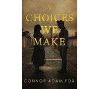 Connor Adam Fox The Choices We Make (Tascabile)