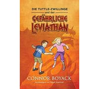 Connor Boyack Die Tuttle-Zwillinge und der gefährliche Leviat (Copertina rigida)