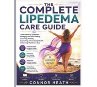 Connor Heath The Complete Lipedema Care Guide (Tascabile)