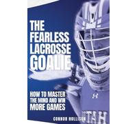 Connor Hollison The Fearless Lacrosse Goalie (Tascabile)