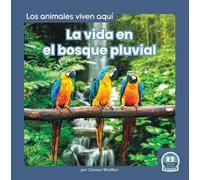 Connor Stratton La vida en el bosque pluvial (Life in the Rai (Copertina rigida)