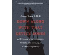 Connor Towne O'Neill Down Along with That Devil's Bones (Tascabile)