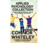 Connor Whiteley Applied Psychology Collection (Copertina rigida) Introductory