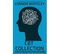 Connor Whiteley CBT Collection: A Clinical Psychology Guide T (Copertina rigida)