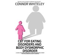 Connor Whiteley CBT For Eating Disorders And Body Dysphoric D (Copertina rigida)