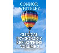 Connor Whiteley Clinical Psychology Reflections Volume 3 (Copertina rigida)