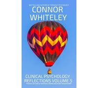 Connor Whiteley Clinical Psychology Reflections Volume 5 (Tascabile)