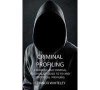 Connor Whiteley Criminal Profiling (Copertina rigida) Introductory