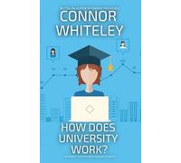 Connor Whiteley How Does University Work? (Tascabile) Introductory