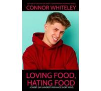Connor Whiteley Loving Food, Hating Food (Tascabile)