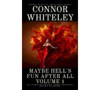 Connor Whiteley Maybe Hell's Fun After All Volume 1 (Copertina rigida)