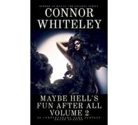 Connor Whiteley Maybe Hell's Fun After All Volume 2 (Copertina rigida)