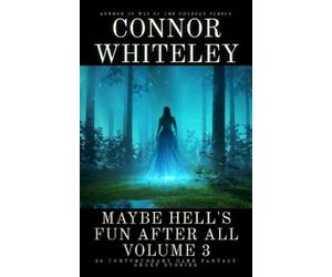 Connor Whiteley Maybe Hell's Fun After All Volume 3 (Tascabile)