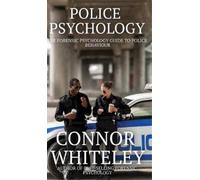 Connor Whiteley Police Psychology (Copertina rigida) Introductory