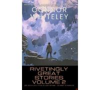 Connor Whiteley Rivetingly Great Stories Volume 2 (Copertina rigida)