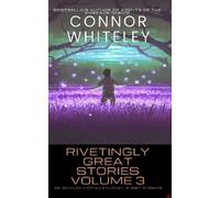 Connor Whiteley Rivetingly Great Stories Volume 3 (Copertina rigida)