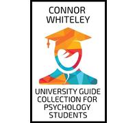 Connor Whiteley University Guide Collection For Psychology Students (Tascabile)