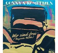 Conny & Komplizen - Wir Sind Frei (Magische Nächte)