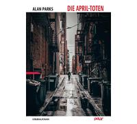 Conny Lösch Doug Johnstone Alan Parks Die April-Toten (Copertina rigida)