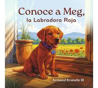 Conoce a Meg, La Labradora Roja