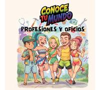 Conoce tu mundo: Profesiones y Oficios