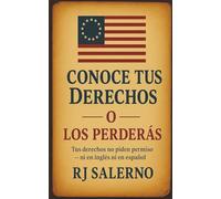 Conoce Tus Derechos - O Los Perderás: Tus derechos no piden permiso - ni en inglés ni en español