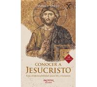 Conocer a Jesucristo: Una responsabilidad para los cristianos: 12
