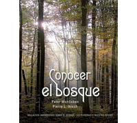 Conocer el bosque: Hallazgos asombrosos sobre el bosque, las personas y nuestro futuro