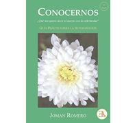 Conocernos : ¿qué nos quiere decir el cuerpo con los síntomas?
