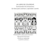 Conociendo mis emociones: Un libro para colorear y aprender a sentir.