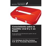 Conocimiento sobre la hepatitis viral B y C en Brasil: En dos instituciones de educación superior de una ciudad del noreste