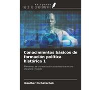 Conocimientos básicos de formación política histórica 1: Elementos de una evolución sociohistórica en una disciplina olvidada