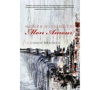 Conor Bracken Henry Kissinger, Mon Amour (Tascabile)