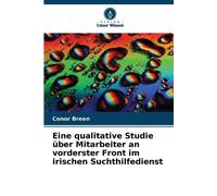 Conor Breen Eine qualitative Studie über Mitarbeiter an vorderster F (Tascabile)