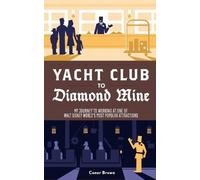 Conor Brown Yacht Club to Diamond Mine (Tascabile)