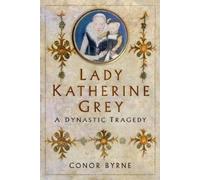 Conor Byrne Lady Katherine Grey (Copertina rigida)