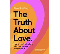 Conor Creighton The Truth About Love (Tascabile)