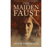 Conor Farrington The Maiden Faust (Tascabile)