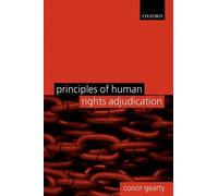 Conor Gearty Principles of Human Rights Adjudication (Tascabile)