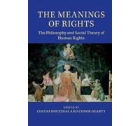 Conor Gearty The Meanings of Rights (Tascabile)