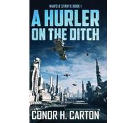 Conor H Carton A Hurler On The Ditch (Copertina rigida) Waifs & Strays