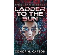 Conor H Carton Ladder To The Sun (Copertina rigida) Spoils of War